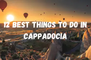 Read more about the article Main Cappadocia Attractions – 12 Best Things To Do in Cappadocia