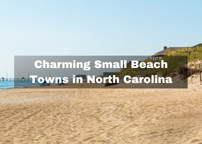 Small Beach Towns in North Carolina
