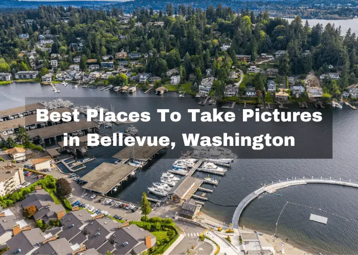 Best Places To Take Pictures in Bellevue